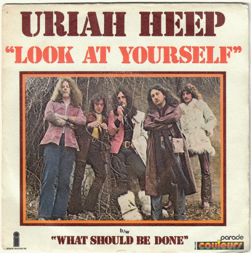 Uriah Heep : Look at Yourself - What Should Be Done